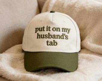 Put it on my husband's tab hat, Embroidered trucker hat, Custom Valentine's Gift