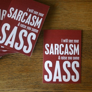Sarcasm and Sass Funny Snarky Greeting Card Sarcasm Card Friendship Card Sassy Card image 2