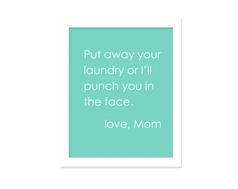 Funny Put Away Laundry Room Sign Print  I'll Punch You in the Face Cheeky Art Laundry Poster Print Mothers Day Funny Laundry Aqua Blue