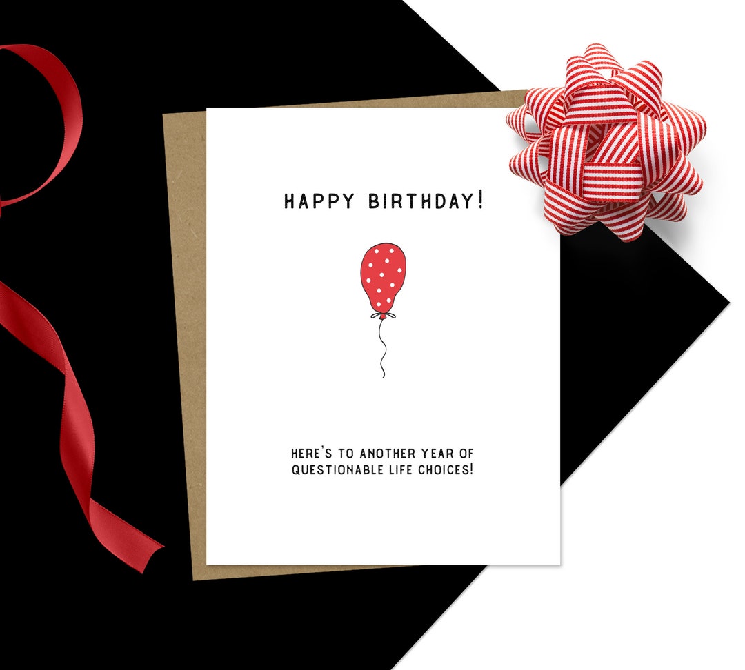 Funny Friend Birthday Card Questionable Life Choices Birthday Party ...