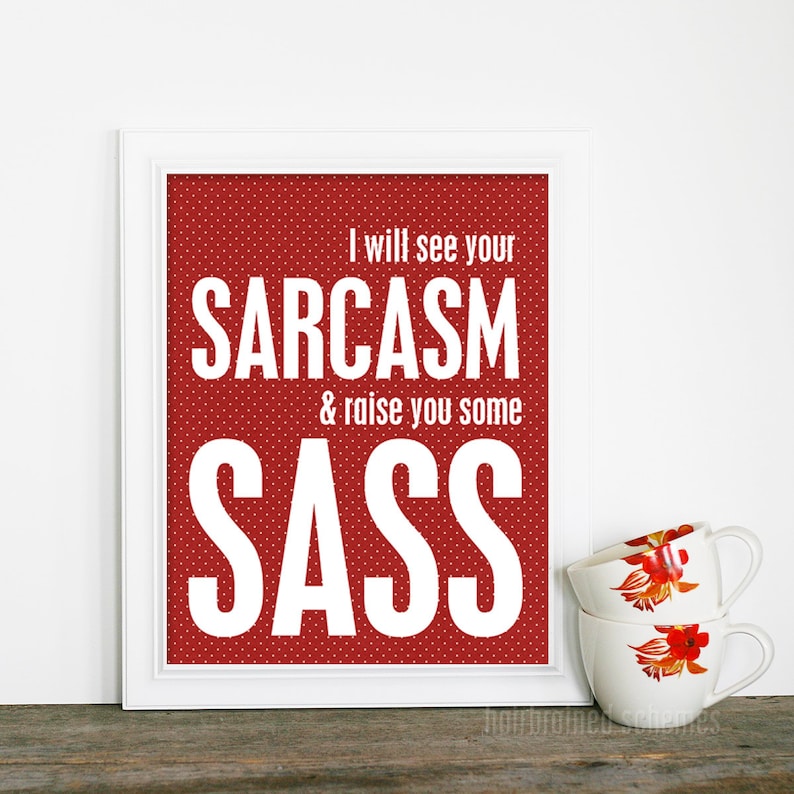 Funny Typography Poster Sarcasm & Sass Art Print Red White Polka Dots Digital Art Sarcasm Sass Art Poster Print image 3