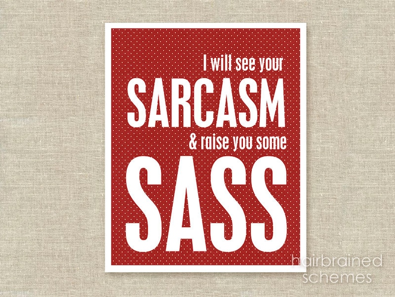 Funny Typography Poster Sarcasm & Sass Art Print Red White Polka Dots Digital Art Sarcasm Sass Art Poster Print image 4