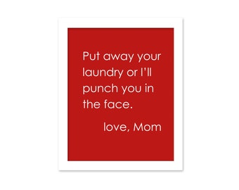 Funny Laundry Sign Funny Mothers Day Gift Funny Laundry Room Sign Put Away Your Laundry Mothers Day Mom Punch You in the Face Gift for Mom