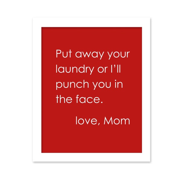 Funny Laundry Sign Funny Mothers Day Gift Funny Laundry Room Sign Put Away Your Laundry Mothers Day Mom Punch You in the Face Gift for Mom