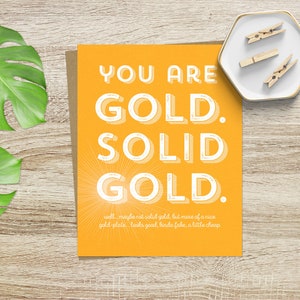 Funny Encouragement Card |  Funny Sympathy Card | Solid Gold Funny Card | Funny You Got This Card