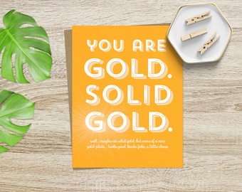 Funny Encouragement Card |  Funny Sympathy Card | Solid Gold Funny Card | Funny You Got This Card