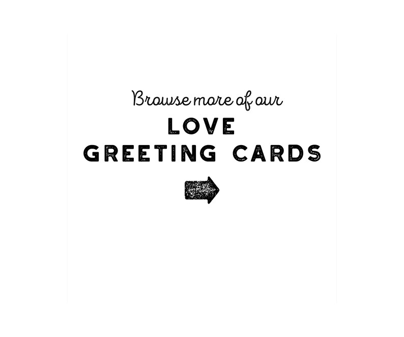 May include: Browse more of our LOVE GREETING CARDS. A black and white arrow points to the right.