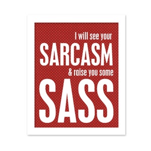 Funny Typography Poster Sarcasm & Sass Art Print Red White Polka Dots Digital Art Sarcasm Sass Art Poster Print