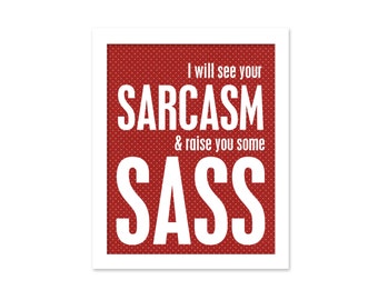 Funny Typography Poster Sarcasm & Sass Art Print Red White Polka Dots Digital Art Sarcasm Sass Art Poster Print