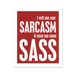 Funny Typography Poster Sarcasm & Sass Art Print Red White Polka Dots Digital Art Sarcasm Sass Art Poster Print