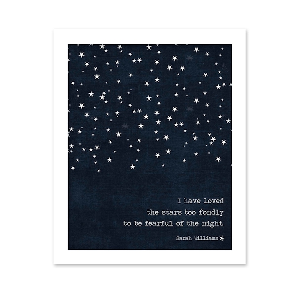 Art Print I Have Loved the Stars Too Fondly To Be Fearful of the Night Poster Navy Blue Stars Modern Galileo Inspired Quote Print