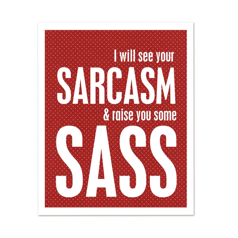 Funny Typography Poster Sarcasm & Sass Art Print Red White Polka Dots Digital Art Sarcasm Sass Art Poster Print image 2