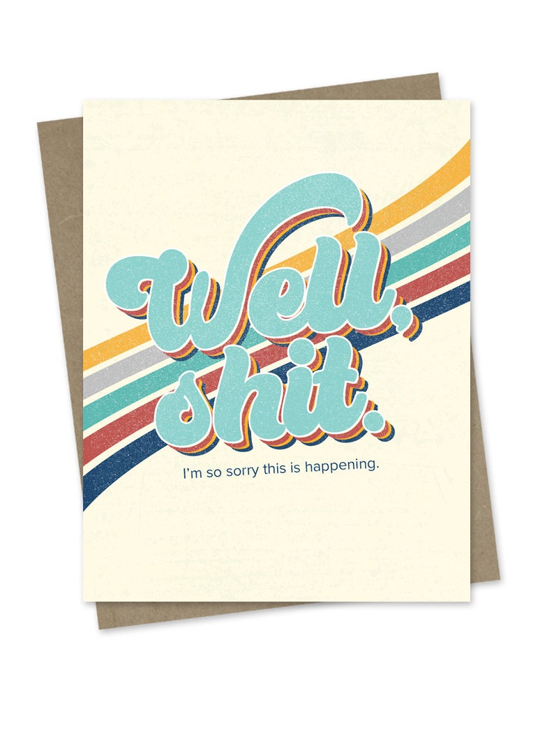 Retro Rainbow Adult Swearing Card Sympathy Thinking of You Encouragement Card Well Shit Funny Greeting Friend Card image 2