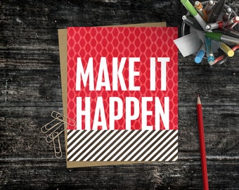 Make it Happen Motivational Greeting Card | Inspirational Card | Motivational Encouragement Graduation Greeting Card