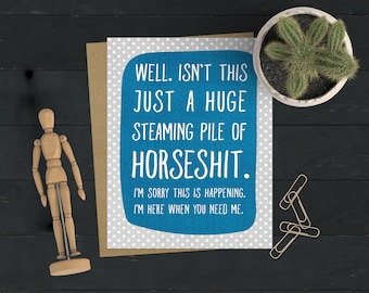 Sympathy Card | This is Horseshit Card | Bad News Card | Divorce Card | Encouragement Greeting Card | Break Up Card