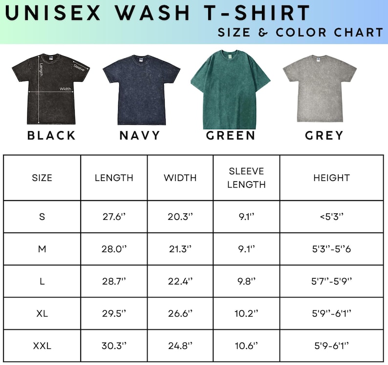 May include: A size and colour chart for unisex wash t-shirts. The chart displays four t-shirts in black, navy, green, and grey. The chart includes measurements for length, width, sleeve length, and height, with sizes ranging from S to XXL.