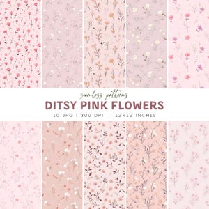 May include: A collection of ten seamless digital patterns featuring ditsy pink flowers on various light pink backgrounds. The text reads seamless patterns DITSY PINK FLOWERS 10 JPG 300 DPI 12x12 INCHES. These floral designs display small botanical elements.