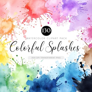 Può includere: Un vivace pacchetto di clipart ad acquerello con spruzzi colorati in varie tonalità, tra cui rosa, arancione, giallo, verde, blu e viola. L'immagine include il testo "130 Watercolor Clipart Pack Colorful Splashes 300 DPI Transparent PNG."