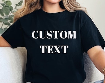 Custom Personalized T-Shirt with Name or Message - Perfect Gift for Birthdays, Anniversaries, Weddings, and Special Occasions
