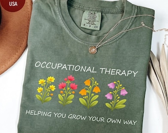 Comfort Colors® Ergotherapie-Shirt, hilft Ihnen, Ihren eigenen Weg zu wachsen, Therapeut-Shirt, Mental Awareness Shirt, Floral OT Shirt