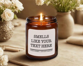 Smells Like Personalized Candle, Funny Candles, Custom Handmade Gift, Gift for Her, Unique Candle, Scented Natural Soy Candle, Best Seller