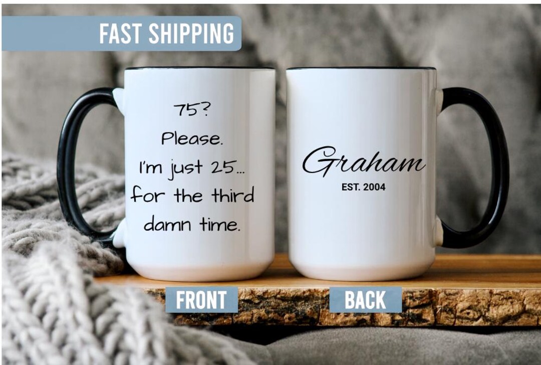 75th Birthday Mug, Name Script Message Mug, Personalized Quarter ...