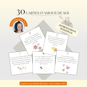 May include: A collection of 30 self-love affirmation cards with floral and butterfly illustrations. The cards feature handwritten text in French, with the words "Affirmations Positives" and "Soutien psychoéducatif pour votre mieux-être" visible.
