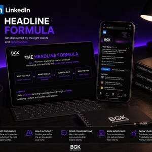 May include: A digital display showing a LinkedIn headline formula with sections for target audience, outcomes, methods, and clients. A smartphone displays a profile, while a notebook, pen, and mug branded with BGK BY GROWTHKIT are present.
