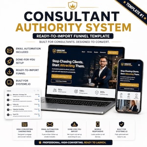 Könnte beinhalten: Eine digitale Marketingvorlage, die auf einem Laptop und Smartphone angezeigt wird. Die Vorlage enthält den Text "Consultant Authority System" und verspricht, bei der Kundengewinnung zu helfen. Zusätzliche Funktionen umfassen E-Mail-Automatisierung und einen sofort einsatzbereiten Funnel.