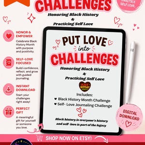 May include: A digital tablet displaying a document titled Put Love into Challenges, Honoring Black History & Practicing Self Love. The screen features text about Black History Month and self-love journaling challenges, accompanied by a white stylus pen.