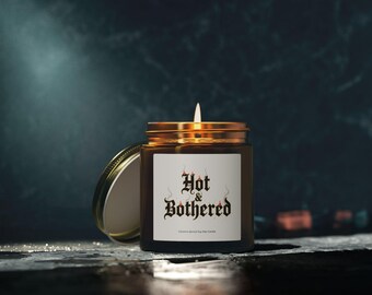 Hot & Bothered Candle | Coconut Apricot Soy Wax 4oz 9oz