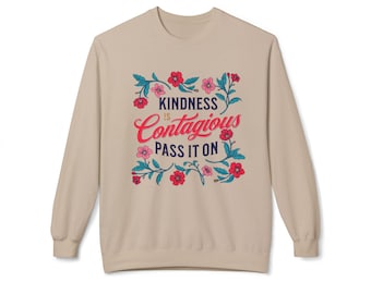 Kindness Is Contagious Pass It On Unisex Midweight Softstyle Fleece Crewneck Sweatshirt