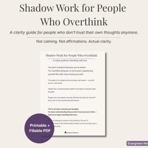 May include: A printable PDF titled "Shadow Work for People Who Overthink." The guide offers clarity for those who question their thoughts. The document is on a cream background with a purple circle that says "Printable + Fillable PDF."