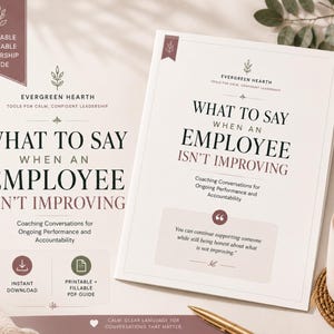May include: Two open books with the title "WHAT TO SAY WHEN AN EMPLOYEE ISN'T IMPROVING" are displayed. The books are white with black and burgundy text. The cover includes the text "Evergreen Hearth" and "Printable & Fillable Leadership Guide".