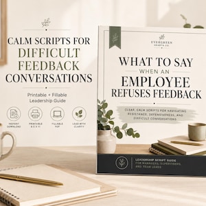 May include: Two leadership guides titled "Calm Scripts for Difficult Feedback Conversations" and "What to Say When an Employee Refuses Feedback" are displayed on a table. The guides are accompanied by a mug, a pen, and a notebook.