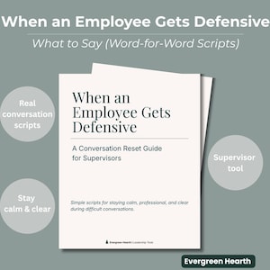 May include: A white book titled "When an Employee Gets Defensive" with the subtitle "A Conversation Reset Guide for Supervisors." The image includes text about conversation scripts and staying calm. The Evergreen Hearth logo is at the bottom.