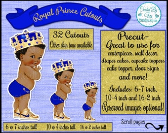 May include: A set of 32 royal prince cutouts in blue and gold. The cutouts are of a baby boy wearing a blue and gold crown and a blue diaper. The cutouts are available in three sizes: 6-7 inches, 10-4 inches, and 16-2 inches. The text "Royal Prince Cutouts" is at the top of the image. The text "32 Cutouts" is in the middle of the image. The text "Other skin tone available" is below the text "32 Cutouts". The text "Precut - Great to use for centerpieces, wall decor, diaper cakes, cupcake toppers, cake topper, door signs and more!" is on the right side of the image. The text "Includes: 6-7 inch, 10-4 inch and 16-2 inch" is below the text "Precut - Great to use for centerpieces, wall decor, diaper cakes, cupcake toppers, cake topper, door signs and more!". The text "Reserved images optional!" is below the text "Includes: 6-7 inch, 10-4 inch and 16-2 inch". The text "Scroll pages" is at the bottom of the image.