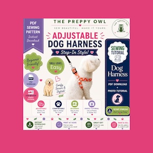 May include: A PDF sewing pattern for an adjustable dog harness by The Preppy Owl. The graphic features a white dog wearing an orange harness with a white floral pattern, text including "Adjustable Dog Harness," "Step-In Style," and "Beginner Friendly," plus icons for a sewing machine, camera, and printer.