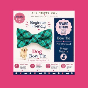 以下が含まれることがあります： The Preppy Owlによる犬用蝶ネクタイのデジタル裁縫チュートリアル。緑と黒のチェック柄の蝶ネクタイ、ゴールデンパピーのイラスト、Sewing Tutorial、PDF Download、Photo Tutorialなどのテキストが白い背景に配置されたグラフィック。
