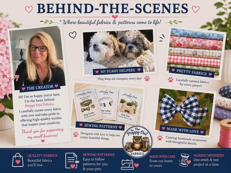 May include: A promotional graphic titled BEHIND-THE-SCENES featuring a portrait of a creator, two small dogs, stacks of patterned fabrics, sewing patterns for dog collars and toys, and a blue and white gingham bow tie with the Preppy Owl logo.