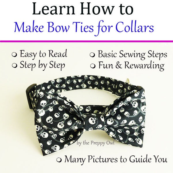 Dog Bow Tie Dog Collar, Instant Download Sewing Tutorial Pet Bow Tie, Learn How to Make this Perfect Dog Collar Accessory, Sewing Pattern