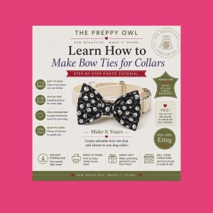 May include: A digital tutorial titled The Preppy Owl Learn How to Make Bow Ties for Collars, featuring a black and white skull-patterned bow tie attached to a beige collar. The graphic includes text, icons, and a star-shaped badge for DIY projects.