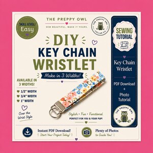 Peut inclure: Un tutoriel de couture pour un porte-clés dragonne DIY par The Preppy Owl. Le graphique pédagogique inclut le texte Skill Level: Easy, Make in 3 Widths, et des largeurs disponibles de 1,27 cm, 1,91 cm et 2,54 cm, avec une dragonne en tissu floral.