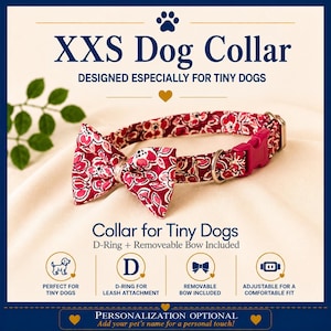 May include: An XXS dog collar with a red and pink floral pattern, featuring a removable bow, a metal D-ring, and a pink plastic buckle. The text reads XXS Dog Collar, Designed Especially for Tiny Dogs, Collar for Tiny Dogs, D-Ring + Removeable Bow Included, Personalization Optional.