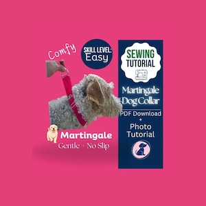 May include: A digital sewing tutorial for a pink martingale dog collar. The graphic includes text: Comfy, Skill Level: Easy, Sewing Tutorial, Martingale Dog Collar, PDF Download + Photo Tutorial, Martingale Gentle + No Slip, and a dog illustration.