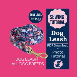 May include: A rolled-up dog leash with a floral pattern in navy blue, pink, and white, featuring a gold-colored clasp. The image includes text that reads "Dog Leash" and "All Dog Breeds". A sewing tutorial is also advertised.