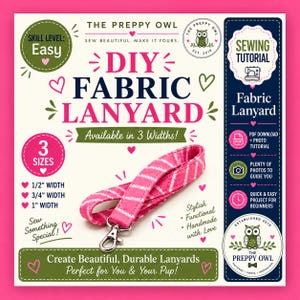May include: A DIY fabric lanyard sewing tutorial by The Preppy Owl. The graphic features a pink and white striped fabric lanyard with a silver metal swivel clasp. Text includes DIY FABRIC LANYARD, 3 SIZES, 1/2 inch, 3/4 inch, and 1 inch width.