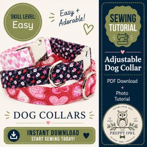 May include: Three adjustable dog collars with silver metal buckles and D-rings. One collar features pink hearts on white, one has a dark floral pattern, and one displays red and pink heart designs. Text includes Sewing Tutorial, Adjustable Dog Collar.