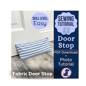 May include: A fabric door stop with blue and white stripes, leaning against a white door. The image includes text that reads "Skill Level: Easy" and "Sewing Tutorial: Door Stop". The door stop is a PDF download with a photo tutorial.