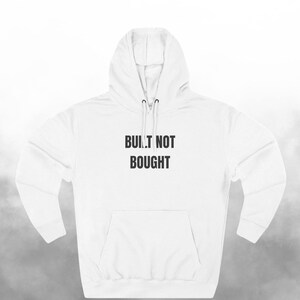 Built Not Bought Hoodie, Funny Garage Sweatshirt, Car Guy Gift, Mechanic Apparel for Men